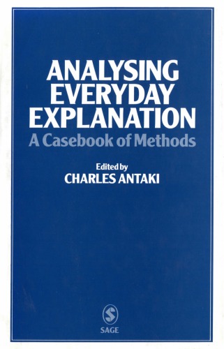 Analysing Everyday Explanation: A Casebook of Methods