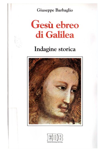 Gesù ebreo di Galilea. Indagine storica