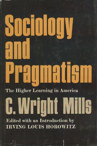 Sociology and Pragmatism: The Higher Learning in America