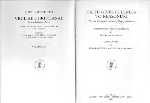 Faith Gives Fullness to Reasoning - The Five Theological Orations of Gregory of Nazianzen