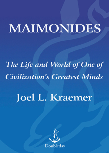 Maimonides: The Life and World of One of Civilization's Greatest Minds