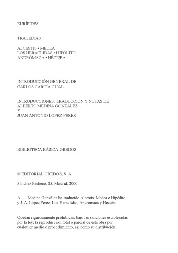 Alcéstis. Medea. Heráclidas. Hipólito. Andrómaca. Hécuba