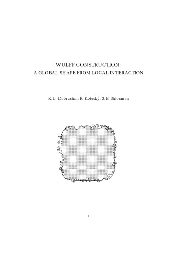 Wulff Construction: A Global Shape from Local Interaction