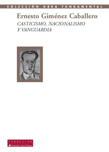 Casticismo, nacionalismo y vanguardia (Antología, 1927-1935)