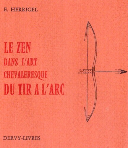Le zen dans l'art chevaleresque du tir à l'arc