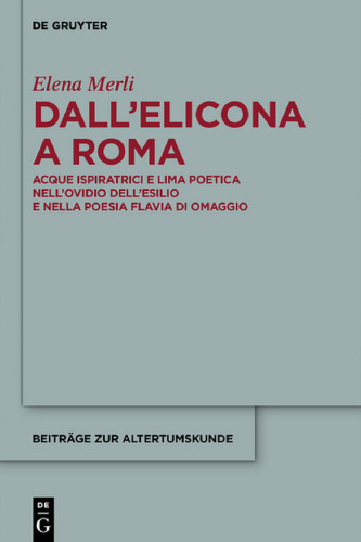Dall’Elicona a Roma: Acque ispiratrici e lima poetica nell’Ovidio dell’esilio e nella poesia flavia di omaggio