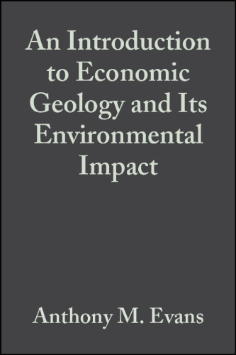 An Introduction to Economic Geology and Its Environmental Impact