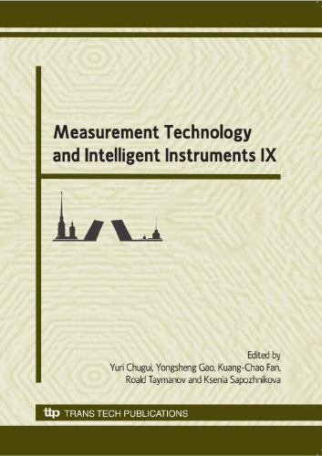 Measurement Technology and Intelligent Instruments IX: Selected Papers of the 9th International Symposium on Measurement Technology and Intelligent Instruments (ISMTII-2009), June 29-July 2, 2009, Saint-Petersburg, Russia