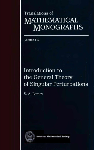 Introduction to the General Theory of Singular Perturbations
