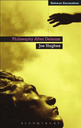 Philosophy After Deleuze