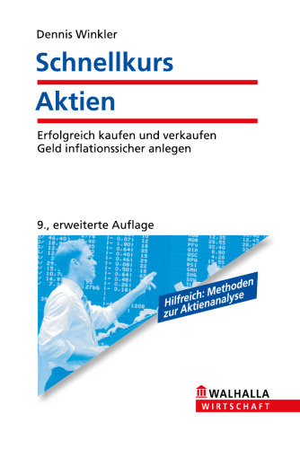 Schnellkurs Aktien: Erfolgreich kaufen und verkaufen. Geld inflationssicher anlegen
