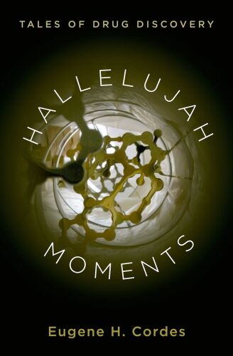 Hallelujah Moments: Tales of Drug Discovery