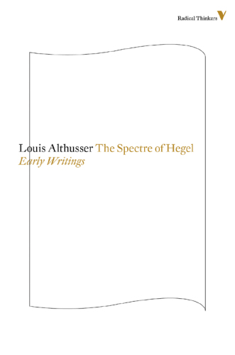 The Spectre Of Hegel: Early Writings