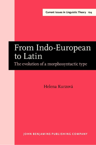 From Indo-European to Latin: The Evolution of a Morphosyntactic Type