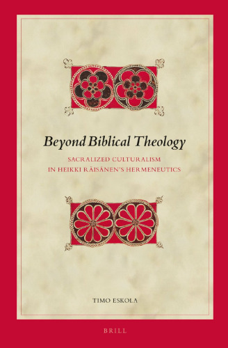Beyond Biblical Theology: Sacralized Culturalism in Heikki Räisänen's Hermeneutics
