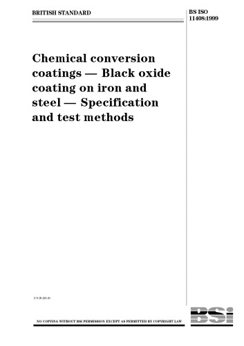 BS ISO 11408:1999, Chemical conversion coatings - Black oxide coating on iron and steel - Specification and test methods