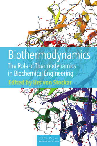 Biothermodynamics : The Role of Thermodynamics in Biochemical Engineering