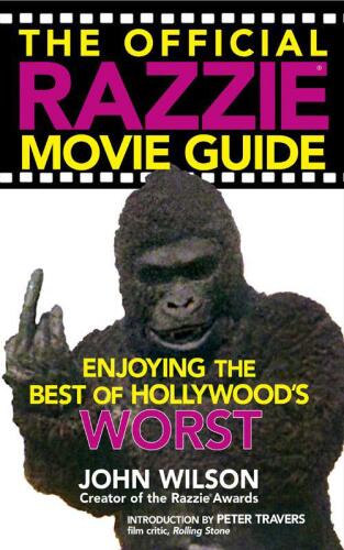 The Official Razzie Movie Guide: Enjoying the Best of Hollywood's Worst