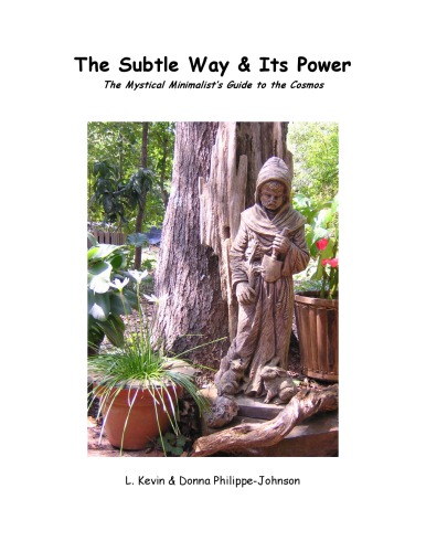 The Subtle Way and Its Power - The Mystical Minimalist’s Guide to the Cosmos