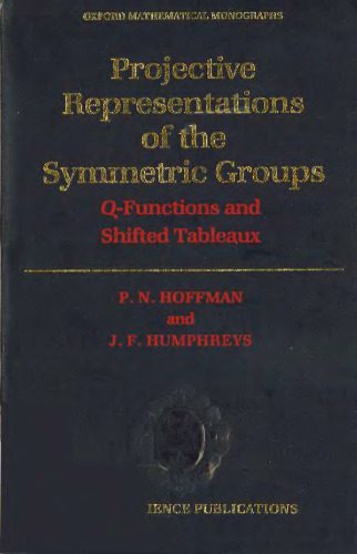 Projective Representations of the Symmetric Groups: Q-Functions and Shifted Tableaux