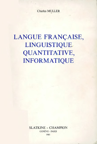 Langue française, linguistique quantitative, informatique: Recueil d'articles, 1980-1984