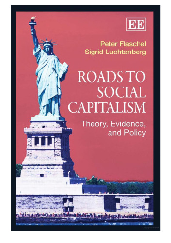 Roads To Social Capitalism:  Theory, Evidence, and Policy