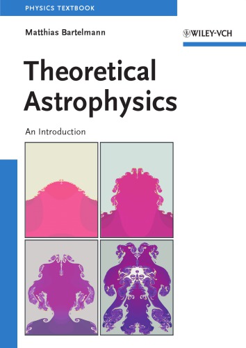 Theoretical Astrophysics: An Introduction