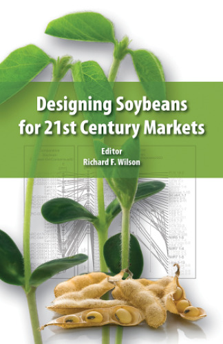 Designing Soybeans for the 21st Century Markets