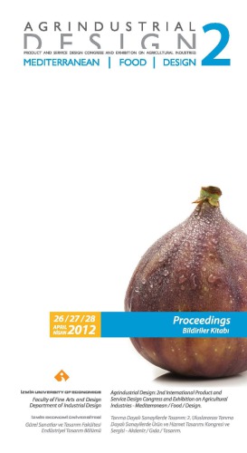 Agrindustrial Design: 2nd International Product and Service Design Congress and Exhibition on Agricultural Industries - Mediterranean / Food / Design Proceedings