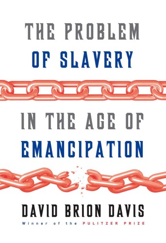 The Problem of Slavery in the Age of Emancipation