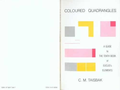 Coloured quadrangles: A Guide to the Tenth Book of Euclid's Elements