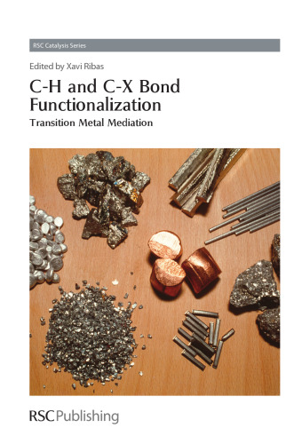 C-H and C-X Bond Functionalization: Transition Metal Mediation