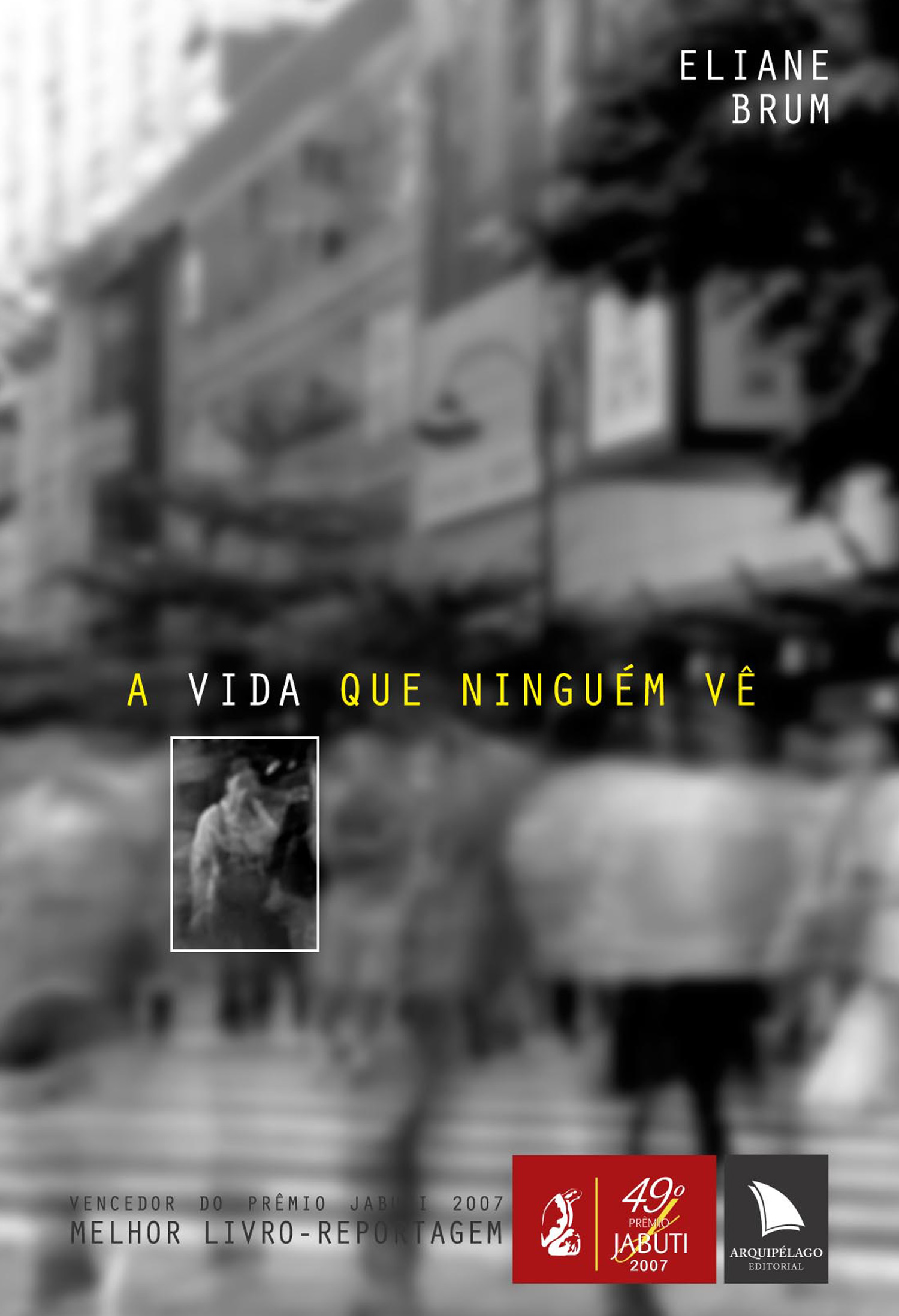 A Vida que Ninguém Vê