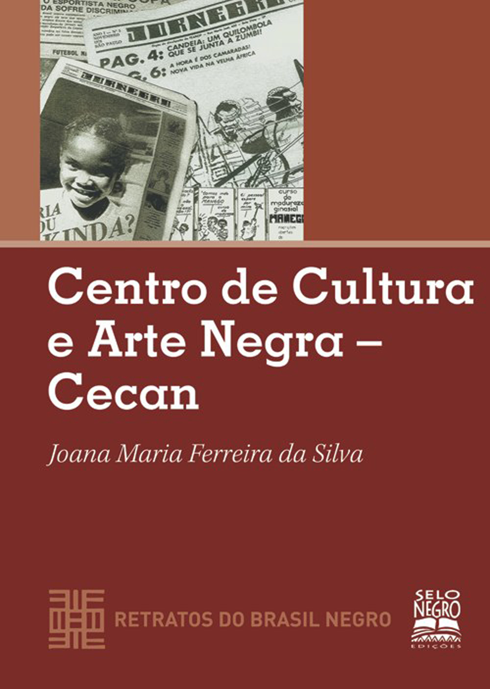 Centro de Cultura e Arte Negra - Cecan - Coleção Retratos do Brasil Negro