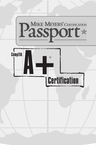 Mike Meyers' CompTIA A+ Certification Passport, 5th Edition