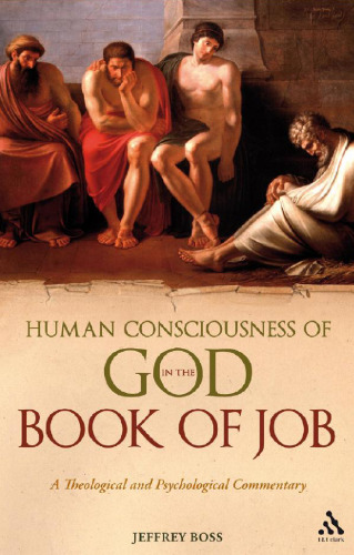 Human Consciousness of God in the Book of Job: A Theological and Psychological Commentary