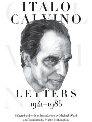 Italo Calvino: Letters, 1941-1985