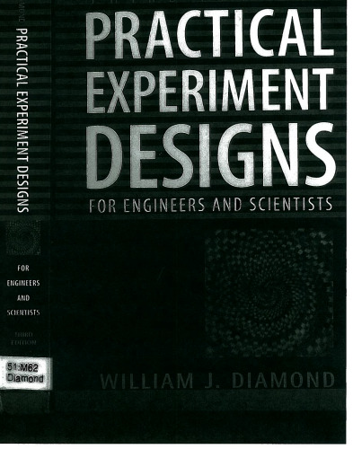 Practical Experiment Designs: for Engineers and Scientists