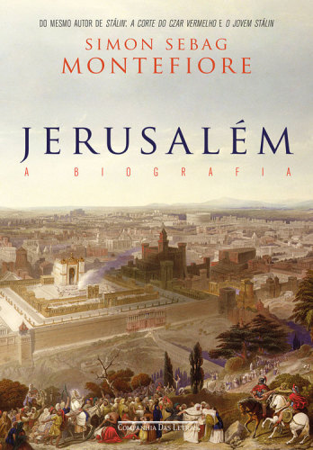 Jerusalém – A Biografia