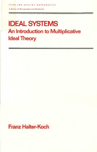 Ideal Systems: An Introduction to Multiplicative Ideal Theory