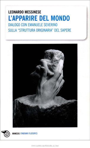L'apparire del mondo. Dialogo con Emanuele Severino sulla struttura originaria del sapere