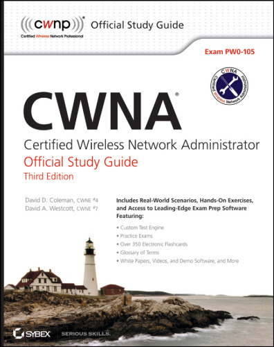 CWNA: Certified Wireless Network Administrator Official Study Guide: Exam PW0-105