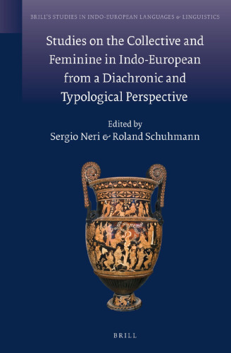Studies on the Collective and Feminine in Indo-European from a Diachronic and Typological Perspective