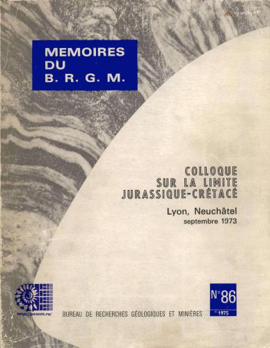 Colloque sur la limite Jurassique-Crétacé. Lyon, Neuchâtel, septembre 1973
