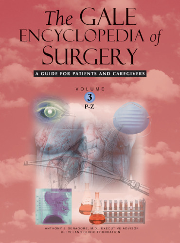 The Gale Encyclopedia of Surgery A Guide for Patients and Caregivers
