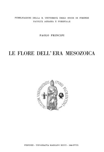 Le flore dell' era mesozoica. Pubblicazioni della R. Università degli studi di Firenze, Facoltà agraria e forestale. Firenze, Tipografia M. Ricci