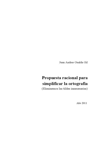 Propuesta racional para simplificar la ortografia eliminemos las tildes innecesarias