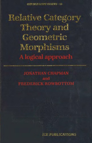 Relative Category Theory and Geometric Morphisms: A Logical Approach