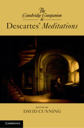 The Cambridge Companion to Descartes' Meditations