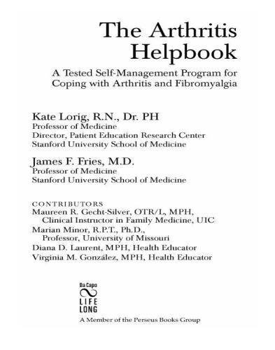 The Arthritis Helpbook: A Tested Self-Management Program for Coping with Arthritis and Fibromyalgia